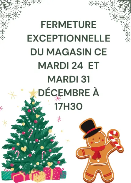 Fermeture exceptionnelle du magasin à 17h30