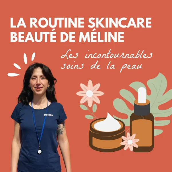 La routine skincare beauté de Méline La routine skincare beauté de Méline